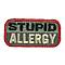 Patch Airsoft Stupid Allergy